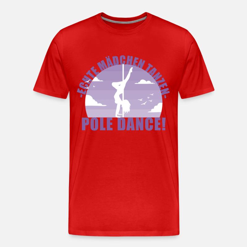 Echte Mädchentanzen Pole Dance! Geschenk - Männer Premium Bio T-Shirt - Rot