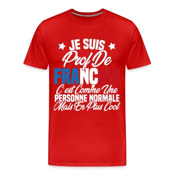 Je suis prof de français Cadeau Prof - T-shirt bio Premium Homme - rouge - Devant - Damien (186cm)