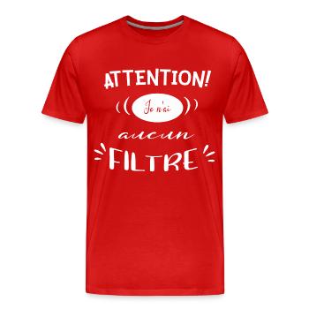 Attention sans filtre - T-shirt bio Premium Homme - rouge - Devant - Damien (186cm)
