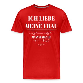 ICH LIEBE MEINE FRAU & Männerabende mit Kumpels - Männer Premium Bio T-Shirt - Rot - Vorne - Damien (186cm)