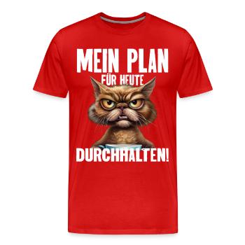 Mein Plan Für Heute Durchhalten! - Männer Premium Bio T-Shirt - Rot - Vorne - Damien (186cm)