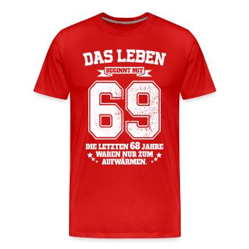 69. Geburtstag Geschenk Das Leben Beginnt Mit 69 - Männer Premium Bio T-Shirt - Rot - Vorne - Damien (186cm)