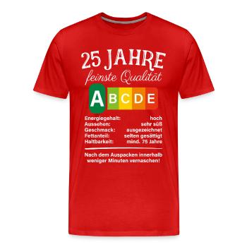 25 Jahre Feinste Qualität Geschenk 25. Geburtstag - Männer Premium Bio T-Shirt - Rot - Vorne - Damien (186cm)