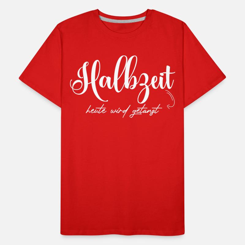Halbzeit: Heute Wird Gestartet Männer Premium Bio T-Shirt
