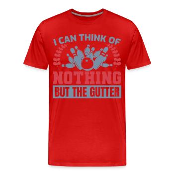 I Can Think Of Nothing But The Gutter - Men's Premium Organic T-Shirt - red - Front - Damien (186cm)