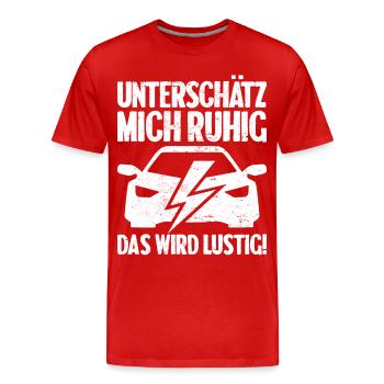 Unterschätz mich ruhig E-Auto Elektro Fahrer - Männer Premium Bio T-Shirt - Rot - Vorne - Damien (186cm)