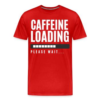 Koffein laden Bitte warten - Männer Premium Bio T-Shirt - Rot - Vorne - Damien (186cm)