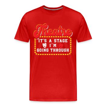 Le théâtre c’est une scène que je traverse Théâtre - T-shirt bio Premium Homme - rouge - Devant - Damien (186cm)