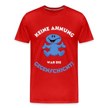Keine Ahnung, war die andere Schicht/Gegenschicht - Männer Premium Bio T-Shirt - Rot - Vorne - Damien (186cm)