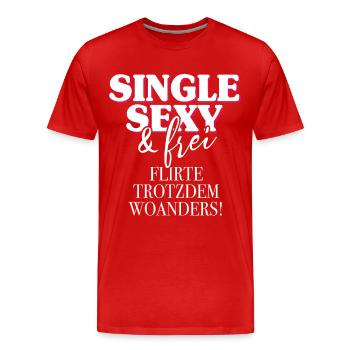 Single Sexy Frei Flirte Woanders Anti Anmache Solo - Männer Premium Bio T-Shirt - Rot - Vorne - Damien (186cm)