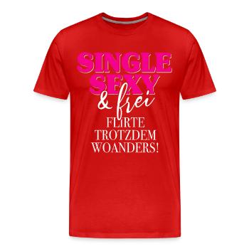 Single Sexy Frei Flirte Woanders Anti Anmache Solo - Männer Premium Bio T-Shirt - Rot - Vorne - Damien (186cm)
