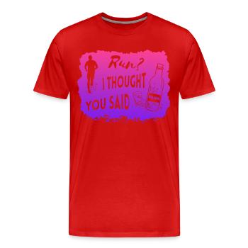 Run I thought you said Rum Funny Quote - Men's Premium Organic T-Shirt - red - Front - Damien (186cm)