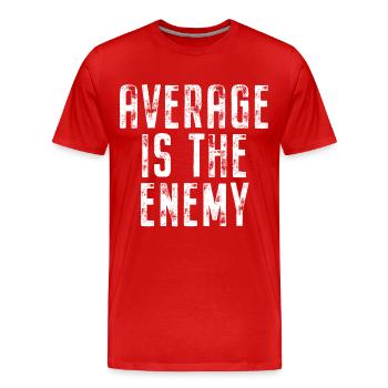 Average Is The Enemy Training Sport Laufen Fitness - Männer Premium Bio T-Shirt - Rot - Vorne - Damien (186cm)