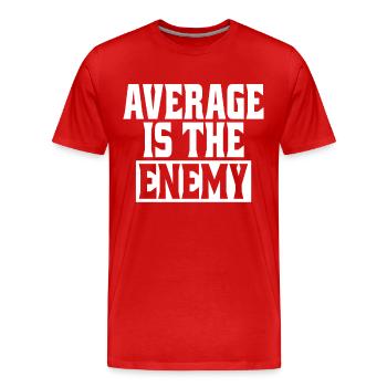 Average Is The Enemy Training Sport Laufen Fitness - Männer Premium Bio T-Shirt - Rot - Vorne - Damien (186cm)