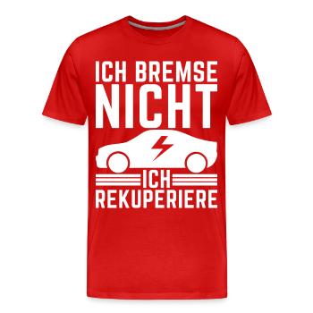 Ich Bremse nicht ich rekuperiere E-Auto Elektro - Männer Premium Bio T-Shirt - Rot - Vorne - Damien (186cm)