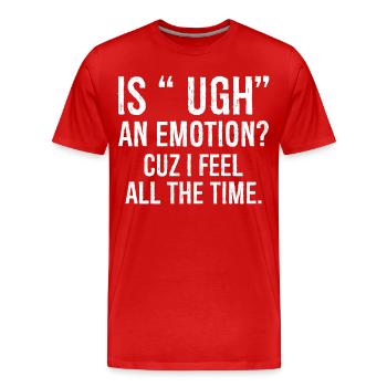 ist ugh eine Emotion, weil ich mich komisch fühle Hemd - Männer Premium Bio T-Shirt - Rot - Vorne - Damien (186cm)
