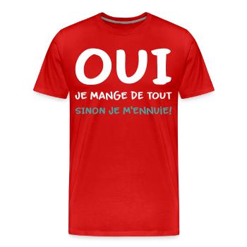 Je mange de tout sinon je m'ennuie Humour - T-shirt bio Premium Homme - rouge - Devant - Damien (186cm)