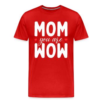 Maman tu es Wow Maman Tu es Wow Maman Fête des Mères - T-shirt bio Premium Homme - rouge - Devant - Damien (186cm)