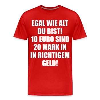 Nostalgische Währungsumrechnung: 10 Euro sind 20 D - Männer Premium Bio T-Shirt - Rot - Vorne - Damien (186cm)