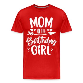 Mutter des Geburtstagsmädchens Mutter Geburtstagsgeschenk - Männer Premium Bio T-Shirt - Rot - Vorne - Damien (186cm)