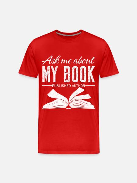 Ask me about my book published author - Men's Premium Organic T-Shirt - red