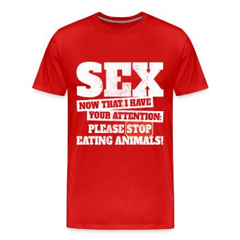 sexe maintenant j’ai ton attention arrête de manger des animaux - T-shirt bio Premium Homme - rouge - Devant - Damien (186cm)