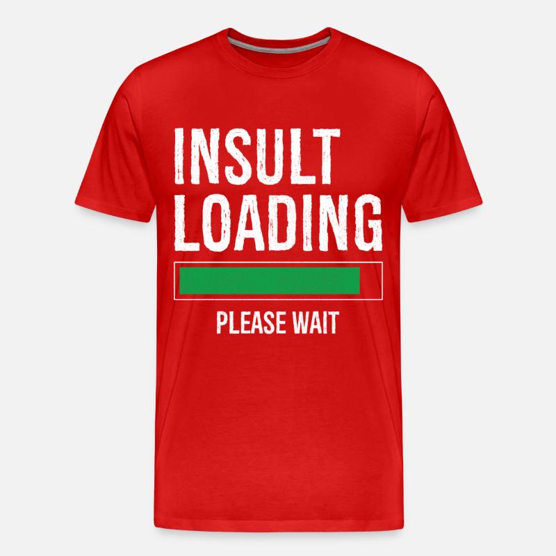 Beleidigung Laden bitte warten - Männer Premium Bio T-Shirt - Rot