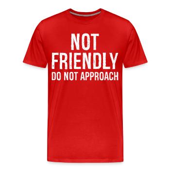 not friendly do not approach - Men's Premium Organic T-Shirt - red - Front - Damien (186cm)
