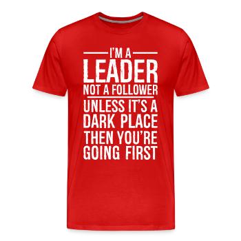 I'm a leader not a follower funny shirt - Männer Premium Bio T-Shirt - Rot - Vorne - Damien (186cm)