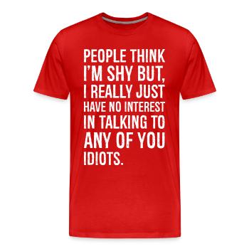 les gens pensent que je suis timide Mais je n’ai vraiment - T-shirt bio Premium Homme - rouge - Devant - Damien (186cm)