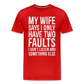 ma femme dit que je n’ai que deux défauts - T-shirt bio Premium Homme - rouge - Devant - Damien (186cm)