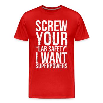 screw your lab safety - Männer Premium Bio T-Shirt - Rot - Vorne - Damien (186cm)
