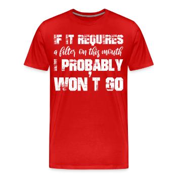 If it requires a filter on this mouth, I probably - Men's Premium Organic T-Shirt - red - Front - Damien (186cm)