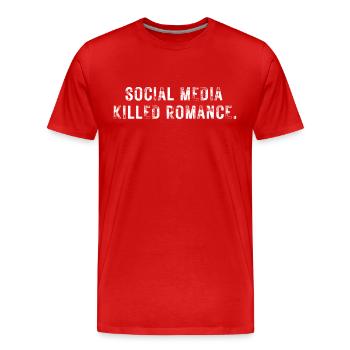 SOCIAL MEDIA KILLED ROMANCE - Männer Premium Bio T-Shirt - Rot - Vorne - Damien (186cm)