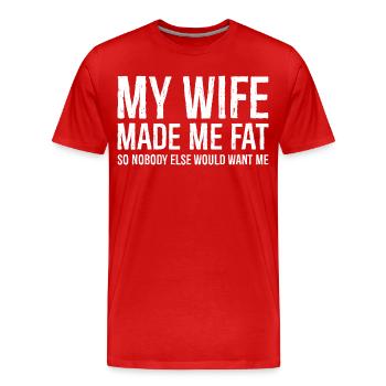 Ma femme m’a fait grossir - T-shirt bio Premium Homme - rouge - Devant - Damien (186cm)