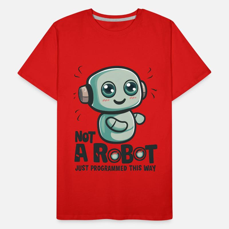 Pas un robot, juste programmé de cette façon T-shirt bio Premium Homme