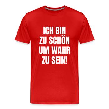 zu schön um wahr zu sein Selbstbewusst egoismus - Männer Premium Bio T-Shirt - Rot - Vorne - Damien (186cm)