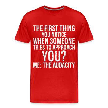 La première chose que vous remarquez lorsque quelqu’un essaie de - T-shirt bio Premium Homme - rouge - Devant - Damien (186cm)