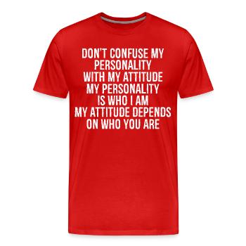 Ne confondez pas ma personnalité avec mon attitude - T-shirt bio Premium Homme - rouge - Devant - Damien (186cm)