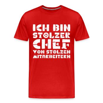 ICH BIN STOLZER CHEF VON STOLZEN MITARBEITERN - Männer Premium Bio T-Shirt - Rot - Vorne - Damien (186cm)