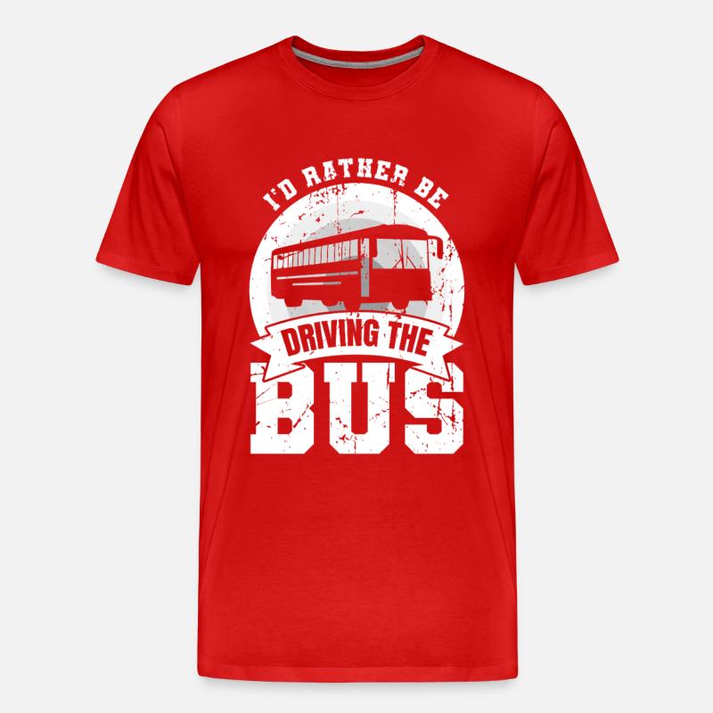 I'd Rather Be Driving The Bus - Männer Premium Bio T-Shirt - Rot