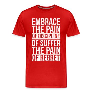 Embrasser la douleur Discipliner Souffrir Douleur du regret - T-shirt bio Premium Homme - rouge - Devant - Damien (186cm)