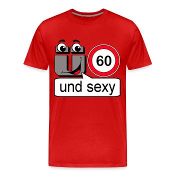 60th birthday , and sexy - Men's Premium Organic T-Shirt - red - Front - Damien (186cm)
