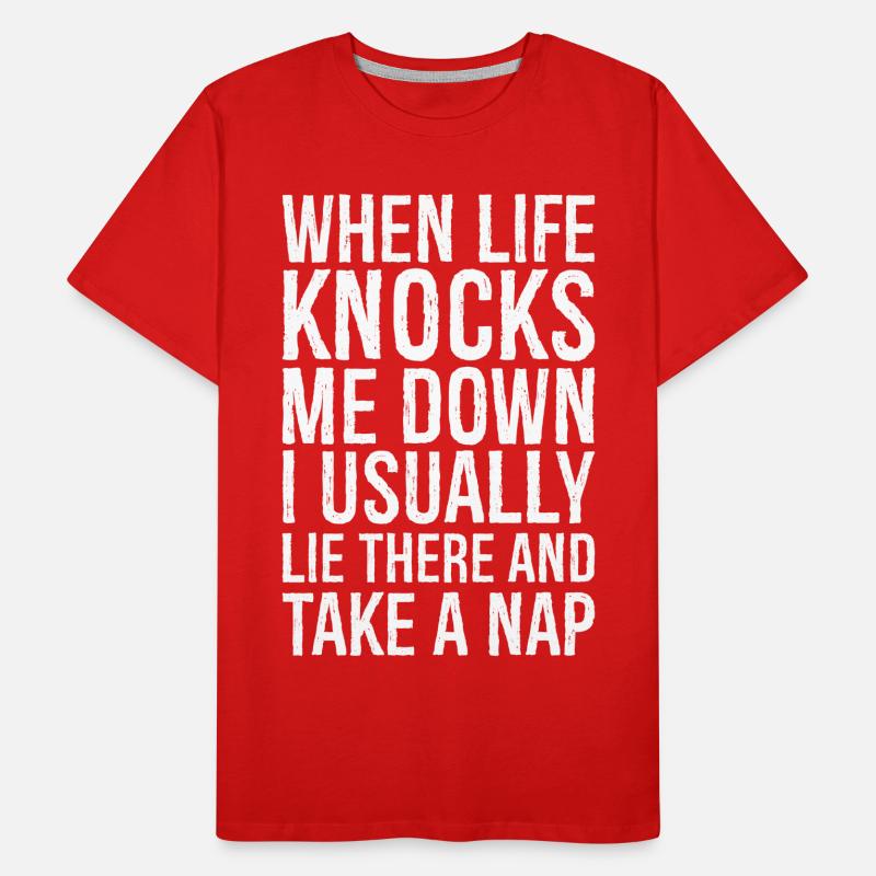 when life knocks me down I usually lie there Men's Premium Organic T-Shirt