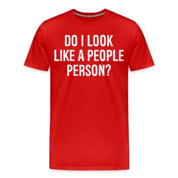 est-ce que j’ai l’air d’une personne sociable - T-shirt bio Premium Homme - rouge - Devant - Damien (186cm)