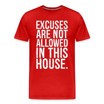 Les excuses ne sont pas autorisées dans cette maison - T-shirt bio Premium Homme - rouge - Devant - Damien (186cm)