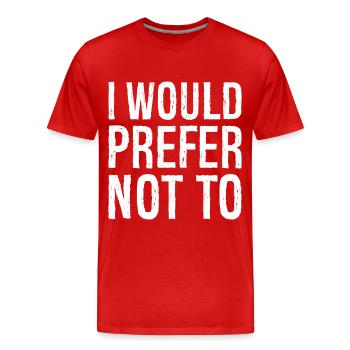 I would prefer not to - Men's Premium Organic T-Shirt - red - Front - Damien (186cm)