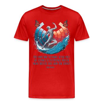 Alan Watts | Begrüßen Sie den Wandel, tanzen Sie mit - Männer Premium Bio T-Shirt - Rot - Vorne - Damien (186cm)