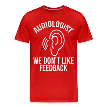 audiologiste, nous n'aimons pas les commentaires - T-shirt bio Premium Homme - rouge - Devant - Damien (186cm)