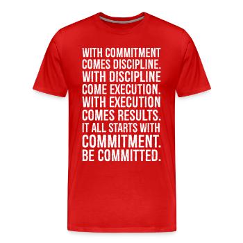 with commitment comes discipline with discipline - Men's Premium Organic T-Shirt - red - Front - Damien (186cm)